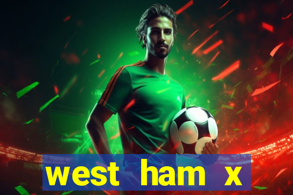 west ham x wolverhampton palpites